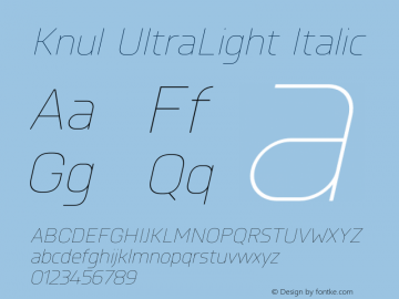 Knul-UltraLightItalic Version 1.001;PS 001.001;hotconv 1.0.56;makeotf.lib2.0.21325图片样张