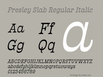 Presley Slab Regular Italic Version 1.000;hotconv 1.0.109;makeotfexe 2.5.65596图片样张