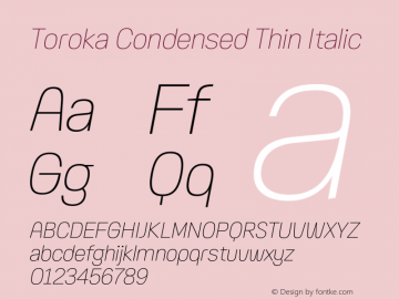 Toroka Condensed Thin Italic Version 001.000 April 2021图片样张