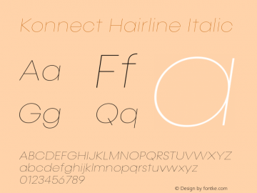 Konnect-HairlineItalic Version 1.000;PS 001.000;hotconv 1.0.88;makeotf.lib2.5.64775;YWFTv17图片样张