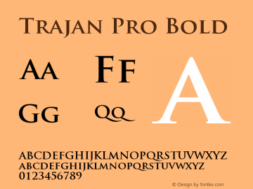 TrajanPro-Bold Version 2.015;PS 002.000;hotconv 1.0.51;makeotf.lib2.0.18671图片样张