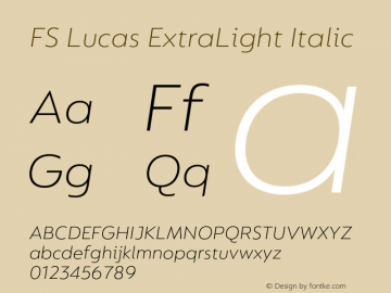 FS Lucas ExtraLight Italic Version 1.03;PS 001.002;hotconv 1.0.88;makeotf.lib2.5.64775图片样张