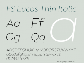 FS Lucas Thin Italic Version 1.03;PS 001.002;hotconv 1.0.88;makeotf.lib2.5.64775图片样张