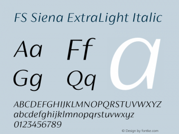 FS Siena ExtraLight Italic Version 1.02;PS 001.001;hotconv 1.0.88;makeotf.lib2.5.64775图片样张