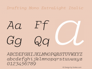 Drafting Mono ExtraLight Italic Version 1.100; ttfautohint (v1.8.3)图片样张