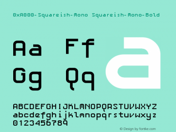 0xA000-Squareish-Mono Squareish-Mono-Bold Version 0.1 Font Sample