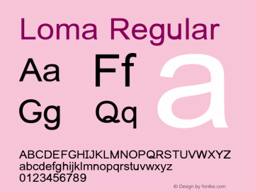 Loma Regular Version 1.000 2004 initial release Font Sample