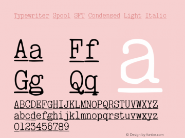 TypewriterSpoolSFTCdLt-Italic Version 1.000图片样张