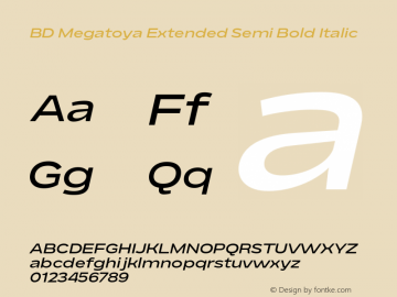 BD Megatoya Extended Semi Bold Italic Version 1.000;hotconv 1.0.109;makeotfexe 2.5.65596图片样张