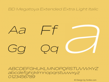 BD Megatoya Extended Extra Light Italic Version 1.000;hotconv 1.0.109;makeotfexe 2.5.65596图片样张