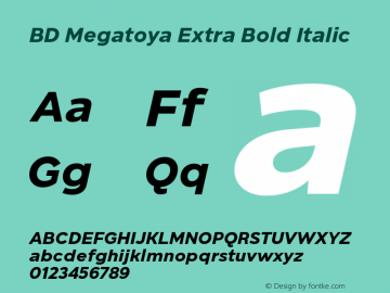 BD Megatoya Extra Bold Italic Version 1.000;hotconv 1.0.109;makeotfexe 2.5.65596图片样张
