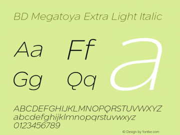 BD Megatoya Extra Light Italic Version 1.000;hotconv 1.0.109;makeotfexe 2.5.65596图片样张
