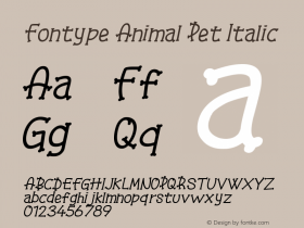 Fontype Animal Pet Italic Version 1.00;August 24, 2021;FontCreator 12.0.0.2525 64-bit图片样张