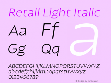 Retail Light Italic Italic Version 1.000;PS 0.0;hotconv 16.6.54;makeotf.lib2.5.65590图片样张