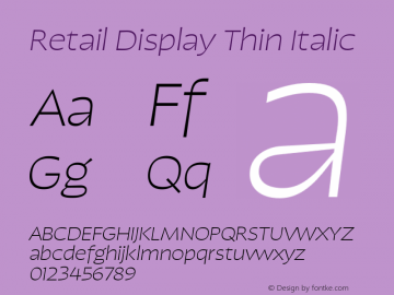 Retail Display Thin Italic Italic Version 1.000;PS 0.0;hotconv 16.6.54;makeotf.lib2.5.65590图片样张