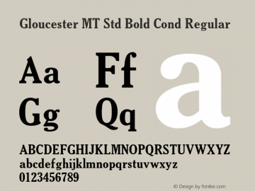Gloucester MT Std Bold Cond Regular Version 1.000;PS 001.000;hotconv 1.0.38 Font Sample