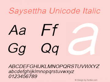 Saysettha Unicode Italic 2001; 1.0, initial release Font Sample