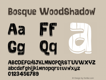Bosque-WoodShadow Version 1.000;PS 001.000;hotconv 1.0.88;makeotf.lib2.5.64775图片样张