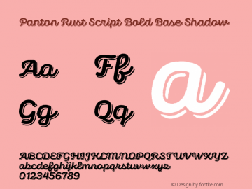 Panton Rust Script Bold Base Shadow Version 1.000;hotconv 1.0.109;makeotfexe 2.5.65596图片样张
