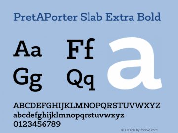 PretAPorterSlab-ExtraBold Version 1.000;PS 001.000;hotconv 1.0.88;makeotf.lib2.5.64775图片样张