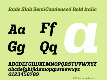 Rude Slab SemiCondensed Bold Italic Version 1.001;PS 001.001;hotconv 1.0.70;makeotf.lib2.5.58329图片样张