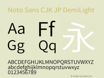 Noto Sans CJK JP DemiLight Version 1.004;PS 1.004;hotconv 1.0.82;makeotf.lib2.5.63406图片样张