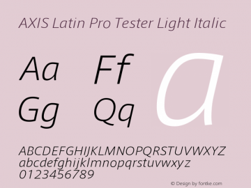 AXIS Latin Pro Tester Light Italic Version 1.101;PS 1.000;Core 1.0.38;makeotf.lib1.6.5960; TT 0.93 Font Sample