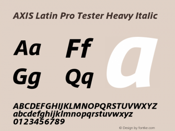 AXIS Latin Pro Tester Heavy Italic Version 1.103;PS 1.000;Core 1.0.38;makeotf.lib1.6.5960; TT 0.93 Font Sample