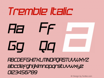 Tremble Italic OTF 1.0;PS 001.000;Core 116;AOCW 1.0 161图片样张