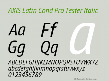 AXIS Latin Cond Pro Tester Italic Version 1.101;PS 1.000;Core 1.0.38;makeotf.lib1.6.5960; TT 0.93 Font Sample
