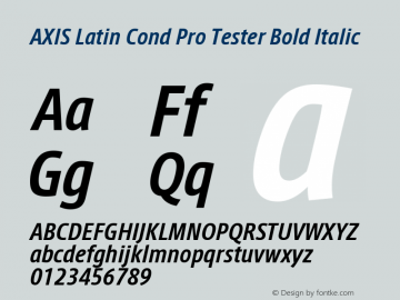 AXIS Latin Cond Pro Tester Bold Italic Version 1.101;PS 1.000;Core 1.0.38;makeotf.lib1.6.5960; TT 0.93图片样张