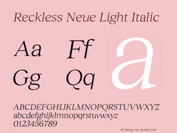 Reckless Neue Light Italic Version 3.000;FEAKit 1.0图片样张