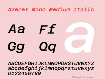 Azeret Mono Medium Italic Version 1.000; Glyphs 3.0.3, build 3084图片样张