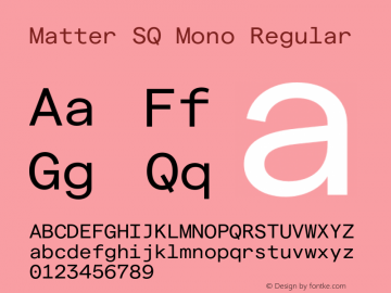 Matter SQ Mono Regular Version 1.021;FEAKit 1.0图片样张