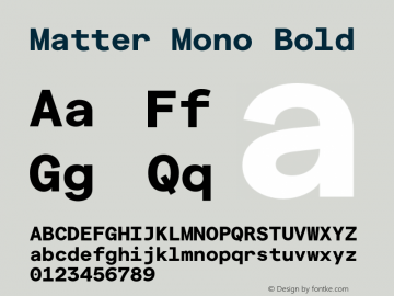 Matter Mono Bold Version 1.021;hotconv 1.0.109;makeotfexe 2.5.65596图片样张