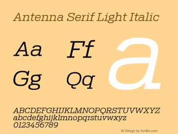 AntennaSerif Light Italic Version 1.000;PS 1.0;hotconv 1.0.72;makeotf.lib2.5.5900图片样张