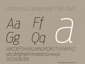 AntennaCondensed Thin Italic Version 1.000;PS 1.0;hotconv 1.0.72;makeotf.lib2.5.5900图片样张