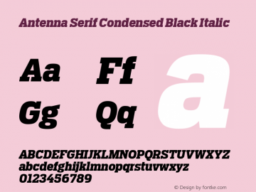 AntennaSerifCond Black Italic Version 1.000;PS 1.0;hotconv 1.0.72;makeotf.lib2.5.5900图片样张