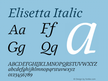 Elisetta Italic Version 1.000;PS 001.000;hotconv 1.0.88;makeotf.lib2.5.64775图片样张