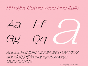 PP Right Gothic Wide Fine Italic Version 1.000图片样张