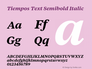 Tiempos Text Semibold Italic Version 1.006;hotconv 1.0.116;makeotfexe 2.5.65601图片样张