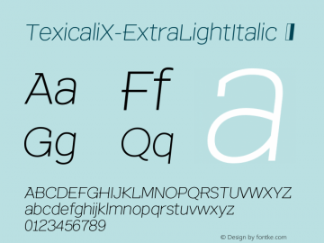 ☞Texicali X Extra Light Italic Version 1.000; ttfautohint (v1.5);com.myfonts.easy.fontmesa.texicali.x-extra-light-italic.wfkit2.version.4QnR图片样张