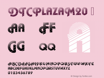 ☞DTCPlazaM20 Version 001.005;com.myfonts.easy.urw.dtc-plaza-variants.dtc-plaza-m20.wfkit2.version.xst图片样张