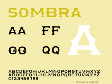 ☞Sombra Version 1.000;PS 001.000;hotconv 1.0.38;com.myfonts.cubanica.sombra.sombra.wfkit2.3Rtt图片样张