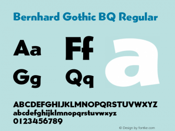 Bernhard Gothic BQ Regular 001.000 Font Sample