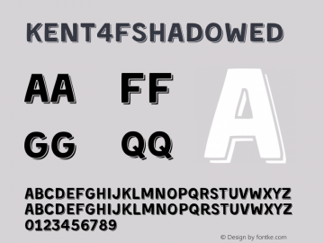 ☞Kent 4F Shadowed 1.0;com.myfonts.easy.4thfebruary.kent-4f.shadowed.wfkit2.version.4mmX图片样张