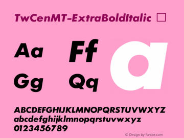 ☞Tw Cen MT Extra Bold Italic Version 1.00;com.myfonts.easy.mti.twentieth-century-mt.20-th-century-extra-bold-italic.wfkit2.version.3Mhn图片样张