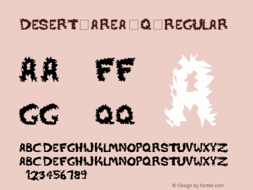 DESERT AREA-Q Regular Version 1.00 January 3, 2005, initial release Font Sample