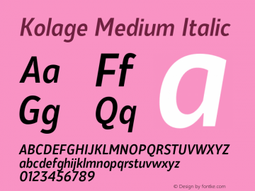 Kolage Medium Italic Version 1.000;hotconv 1.0.109;makeotfexe 2.5.65596图片样张