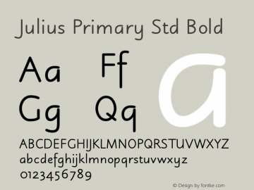 Julius Primary Std Bold Version 1.000;PS 001.000;hotconv 1.0.38 Font Sample